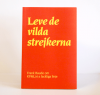 Frank Baude: Leve de vilda strejkerna Frank Baude: Leve de vilda strejkerna