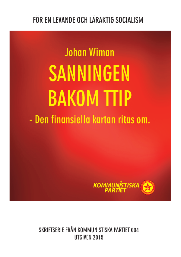 Framsida. Författare: Johan Wiman. Rubrik: Sanningen bakom TTIP