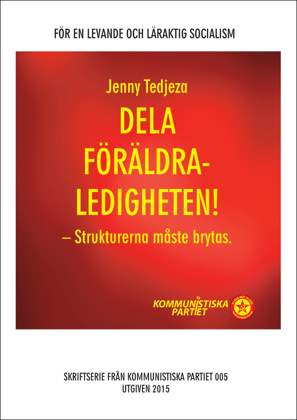 Framsida. Författare: Jenny Tedjeza. Rubrik: Dela föräldraledigheten!